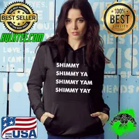 Nice funny Shimmy Shimmy Ya Shimmy Yam Shimmy Yay Music Design T-Shirt Hoodie