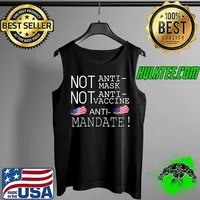 not anti-mask not anti-vaccine anti mandate USA free Patriot T-Shirt Tank Top