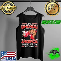 Official bez Ohl'Adu Na To Kam Idem Zakopcie Bude Vzdy Moj Do Mov Shirt Tank Top