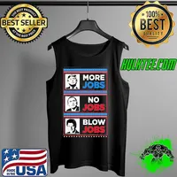 Official Donald Trump More Jobs Obama No Jobs Bill Clinton Blow Jobs Shirt Tank Top