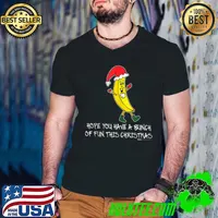 Official hope You Have A Bunch Of Fun This Silly Banana In Santa Hat T-s Guys V Neck