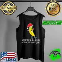 Official hope You Have A Bunch Of Fun This Silly Banana In Santa Hat T-s Tank Top