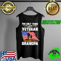 Official the Only thing I Love More Than Being A Veteran IS Being A Grandpa American Flag Shirt Tank Top