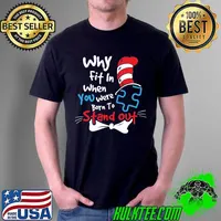 Original why Fit In When You Were Born To Stand Out Autism ‎Dr. Seuss Shirt Unisex