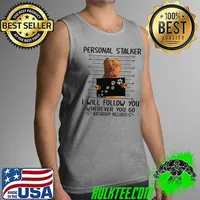 Pitbull Personal Stalker I Will Follow You Wherever You Go Bathroom Included Shirt Tank Top