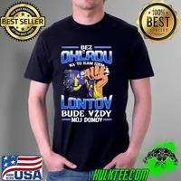 Premium bez Ohl'Adu Na To Kam Idem Lontov Bude Vzdy Moj Do Mov Shirt Unisex