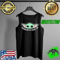 Premium Cute Baby Yoda Wherever He Goes I Go Shirt Tank Top