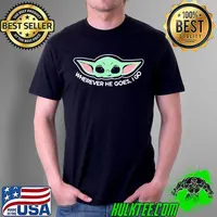 Premium Cute Baby Yoda Wherever He Goes I Go Shirt Unisex