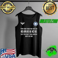 Premium You can take me out of greece but you cant take greece out of me logo Tank Top