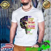 They Whispered To Her You Can't Withstand The Storm Melanin Girl Shirt