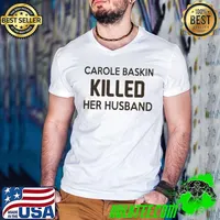 Top Carole Baskin Killed Her Husband Tee Shirt