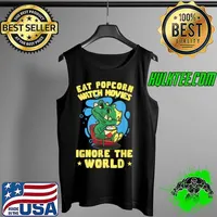 Top Eat Popcorn Watch Movies Ignore The World Movie Snacks T Shirt Tank Top