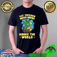 Top Eat Popcorn Watch Movies Ignore The World Movie Snacks T Shirt Unisex