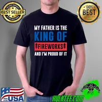 Top Father is the king of fireworks Firework Director T- Unisex