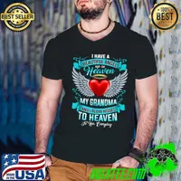 Top i Have A Beautiful Angel Up In Heaven My Grandma I Blow Kiss T-Shirt