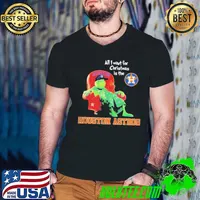 Top world Series 2021 The Grinch All I Want For Christmas Is The Houston Astros shirt
