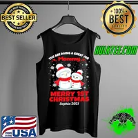 Top You are Doing a great job mommy merry 1st Christmas sophia 2021 SweaterYou are Doing a great job mommy merry 1st Christmas sophia 2021 Tank Top