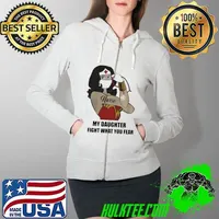 Wonder Women Strong Nurse My Daughter Fight What You Fear Shirt Full Zip Hooded