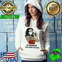 Wonder Women Strong Nurse My Daughter Fight What You Fear Shirt Hoodie