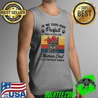 Awesome Cat Je Ne Suis Pas Parfait Mais Je Suis Une Maman Chat C'Est Presque Pareil Vintage Shirt Tank Top