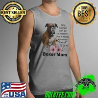 Best Any Woman Can Be A Mother But It Takes Someone Special To Be A Boxer Mom Tank Top