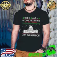 Funny All I Want For Christmas Is A New President Let's Go Bradon T-Shirt