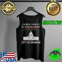 Funny All I Want For Christmas Is A New President Let's Go Bradon T-Shirt Tank Top