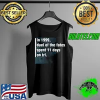 good-in-1999-duel-of-the-fates-spent-11-days-on-trl- Tank Top