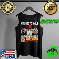 Horror movies character we used to smile and then we worked at napa auto parts Tank Top