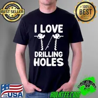 I Love Drilling Holes Funny Lake Ice Fishing Lover Fisherman T-Shirt Unisex