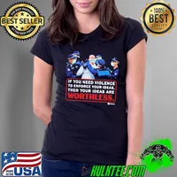 if You Need Violence To Enforce Your Ideas Then Your Ideas Are Worthless Shirt Ladies Tee