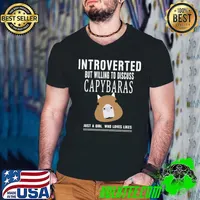 Introverted But Willing To Discuss Capybaras Just A Girl Who Loves Likes Unisex T-Shirt