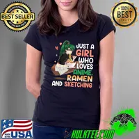 Just A Girl Who Loves Anime Ramen And Sketching Girls Teens T-Shirt Ladies Tee