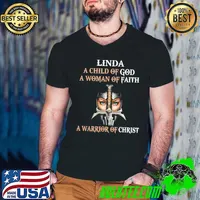 Linda a child of god a woman of faith a warrior of christ shirt