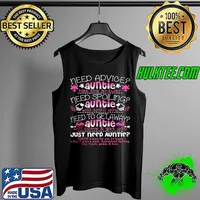 Need Advice Auntie Has The Answer Need Spoiling Auntie Will Spoil You Need To Get Away Auntie Will Come Get You Just Need Auntie Black Shirt Tank Top