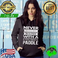 Never underestimate old man with pickleball paddle shirt