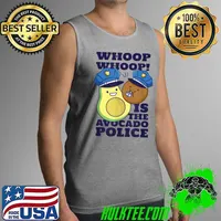 Nice Whoop is the Friendly avocado police T-Shirt Tank Top