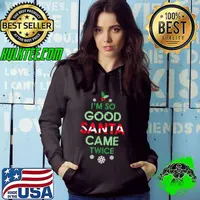 Nice Womens Santa Came Twice Christmas Funny Sexy Naughty Claus T Shirt Hoodie