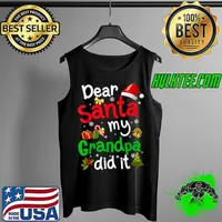 Official Family Funny Dear Santa My Grandpa Did It Christmas Pajama T Shirt Tank Top