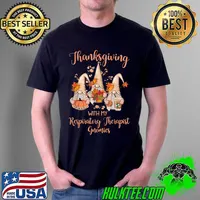 Official Thanksgiving With My Respiratory Therapist Rt Gnomies Nurse T-Shirt Unisex