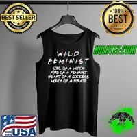 Official Wild Feminist Soul Of A Witch Fire Of A Feminist Heart Of A Goddess Mouth Of A Pirate Shirt Tank Top