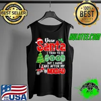 Premium Dear Santa I Tried To Be Good But I Guess I Take After My MX Dad Christmas Tank Top