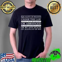 Premium Equality Of Rights Under The Law Shall Not The Denied Or Abridged By The United States Shirt Unisex