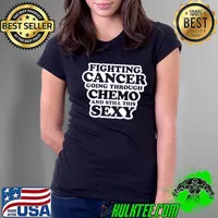Premium Fighting Cancer And Still This Sexy Cancer Survivor Novelty T-Shirt Ladies Tee