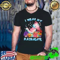 Premium I Wear My Maskolotl Funny Cute Axolotl Lovers Kawaii Mask T Shirt