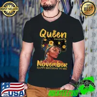 Premium Queen Was Born In November Happy Birthday To Me Black Girl T Shirt