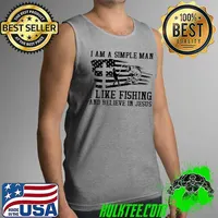 Top I am simple man I like fishing and believe in jesus Shirt Tank Top