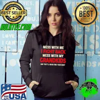 Top Mess with me i fight back mess with my grandkids and theyll never find your body shirt