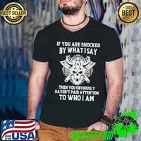 Awesome If you are shocked by what I say then you obviously haven't paid attention to who I am Guys V Neck