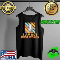 Best I am not most Women Bow Arrow Wildlife Fishing Hunter T- Tank Top